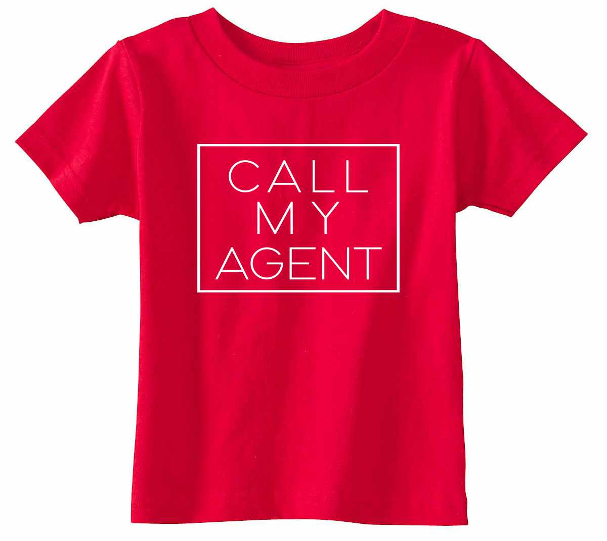 Call My Agent on Infant-Toddler T-Shirt (#1390-7)