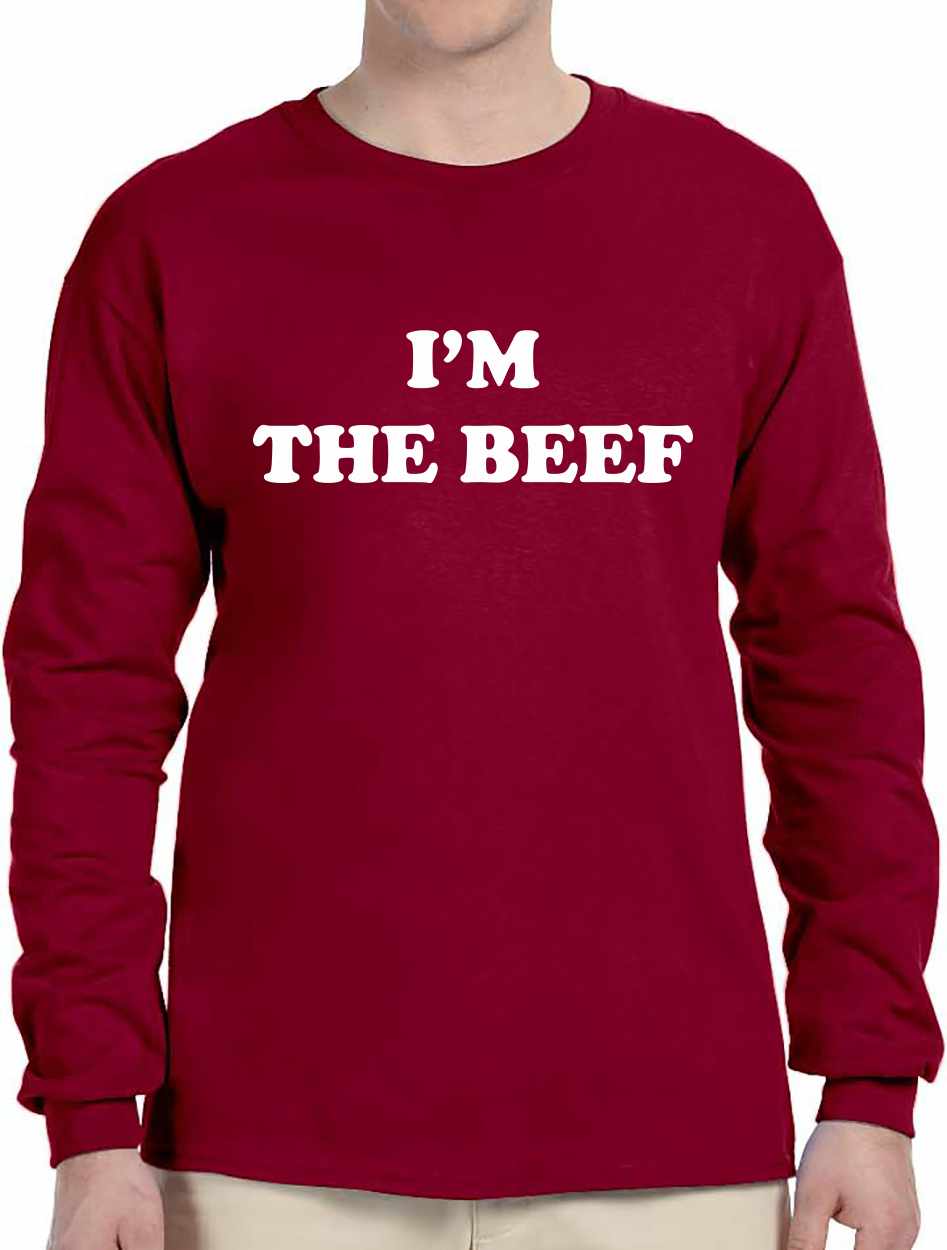 I'm The Beef Long Sleeve (#1060-3)