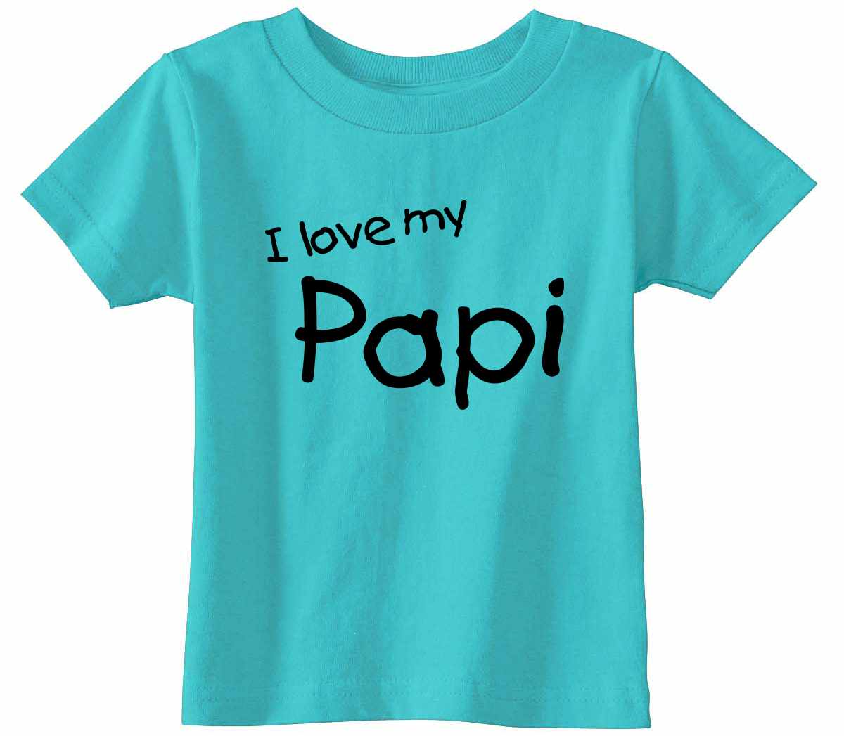 I Love My Papi Infant/Toddler  (#1126-7)