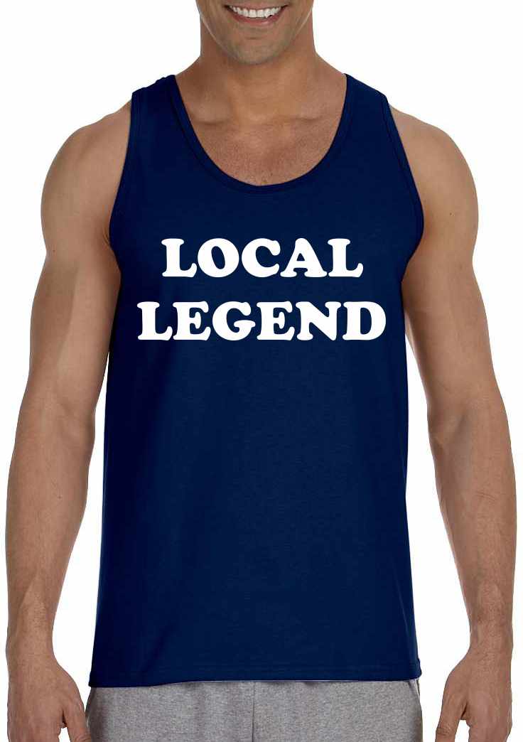 Local Legend on Mens Tank Top (#1196-5)