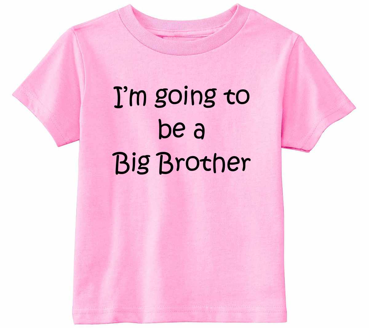 I'M GOING TO BE A BIG BROTHER Infant/Toddler  (#517-7)