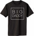 Big Daddy - Box on Adult T-Shirt
