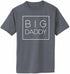 Big Daddy - Box on Adult T-Shirt (#1372-1)
