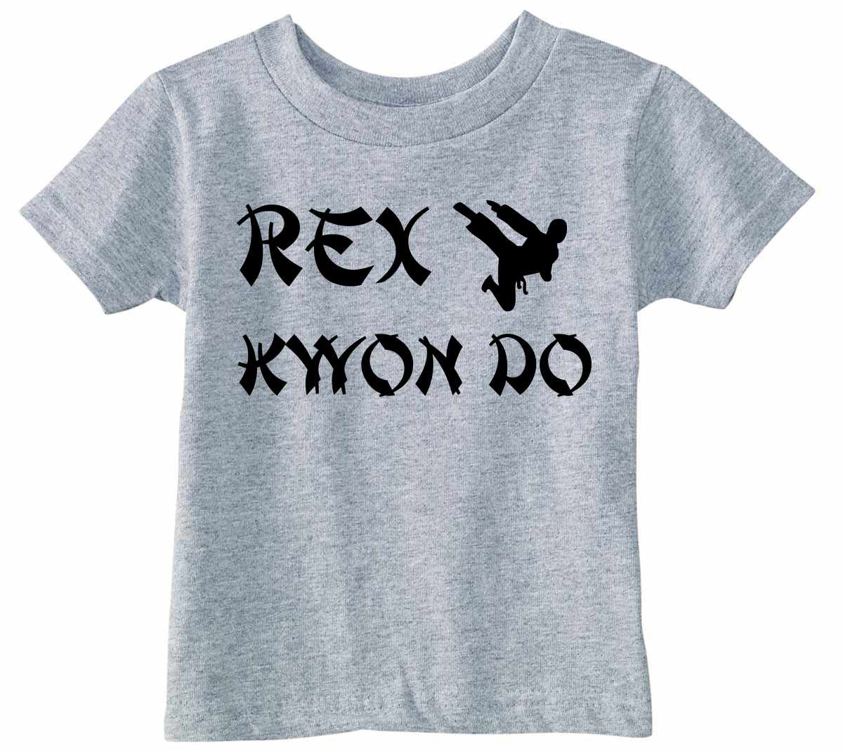 Rex Kwon Do on Infant-Toddler T-Shirt (#1379-7)