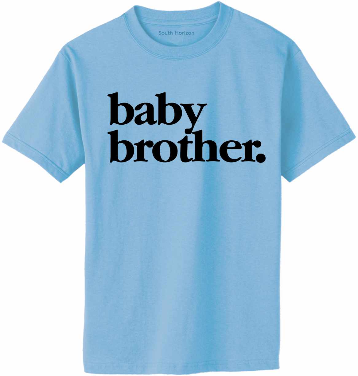 Baby Brother on Adult T-Shirt (#1381-1)