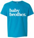 Baby Brother on Kids T-Shirt (#1381-201)