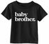 Baby Brother on Infant-Toddler T-Shirt (#1381-7)
