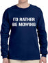 I would rather be Mowing on Long Sleeve Shirt (#1386-3)