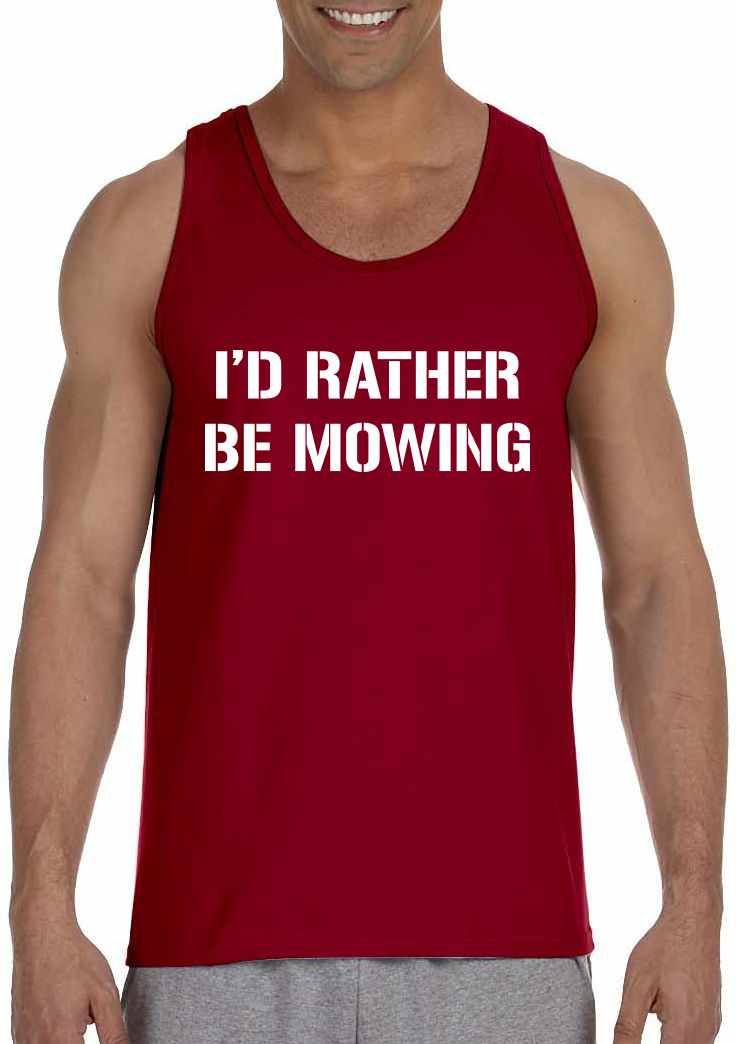 I would rather be Mowing on Mens Tank Top (#1386-5)