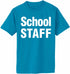School STAFF on Adult T-Shirt (#1388-1)