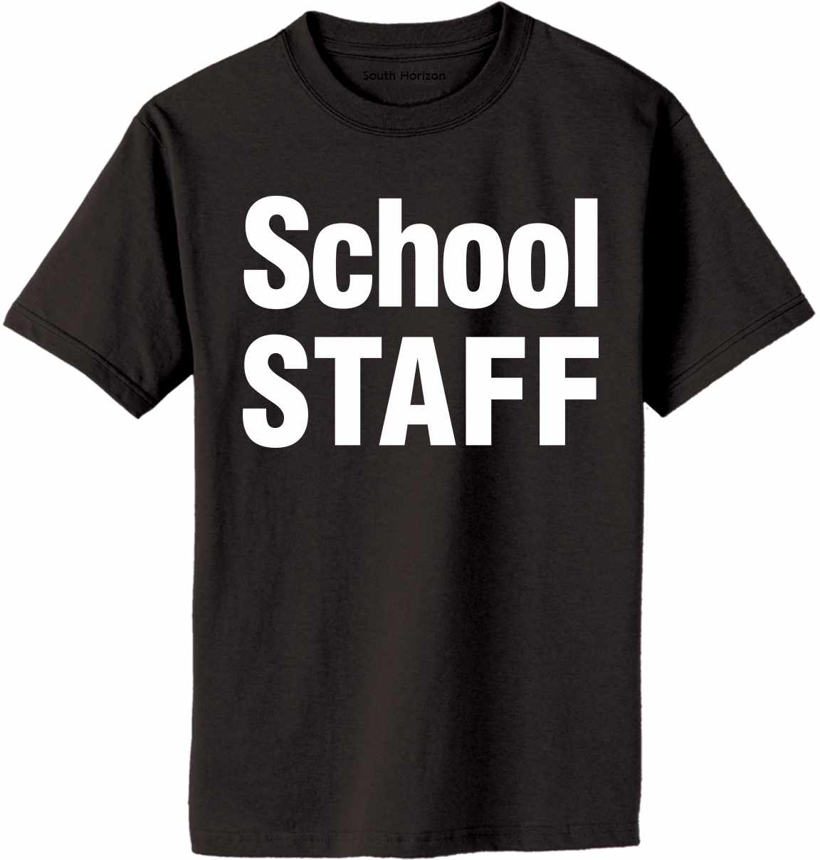 School STAFF on Adult T-Shirt