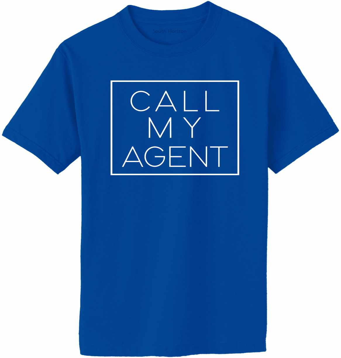 Call My Agent on Adult T-Shirt (#1390-1)