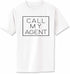 Call My Agent on Adult T-Shirt