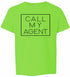 Call My Agent on Kids T-Shirt (#1390-201)