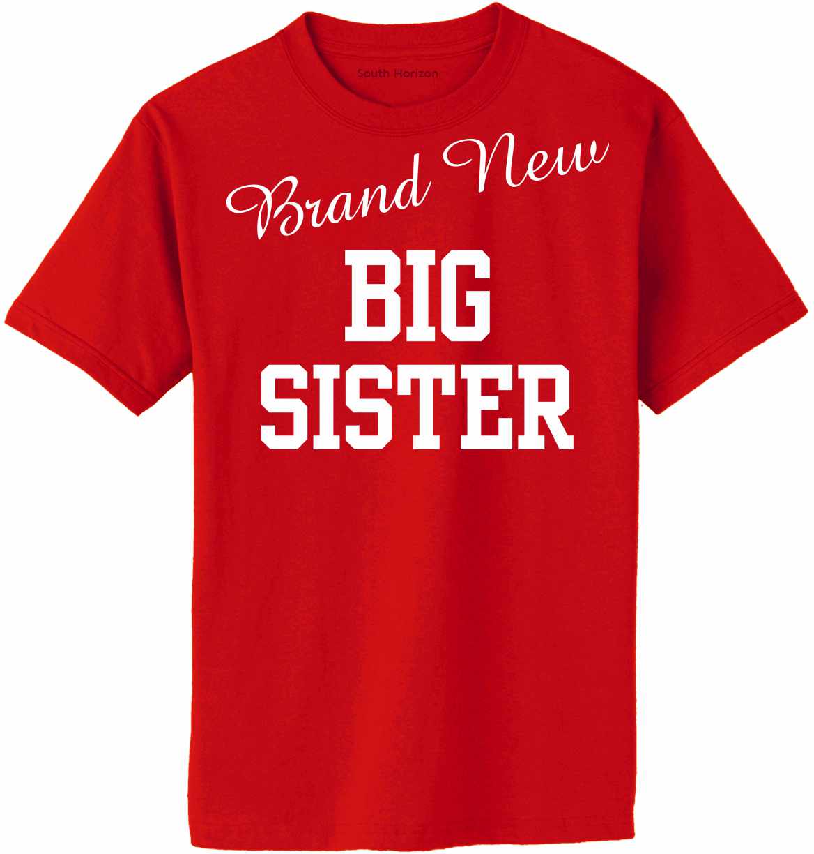 Brand New Big Sister Adult T-Shirt (#1000-1)