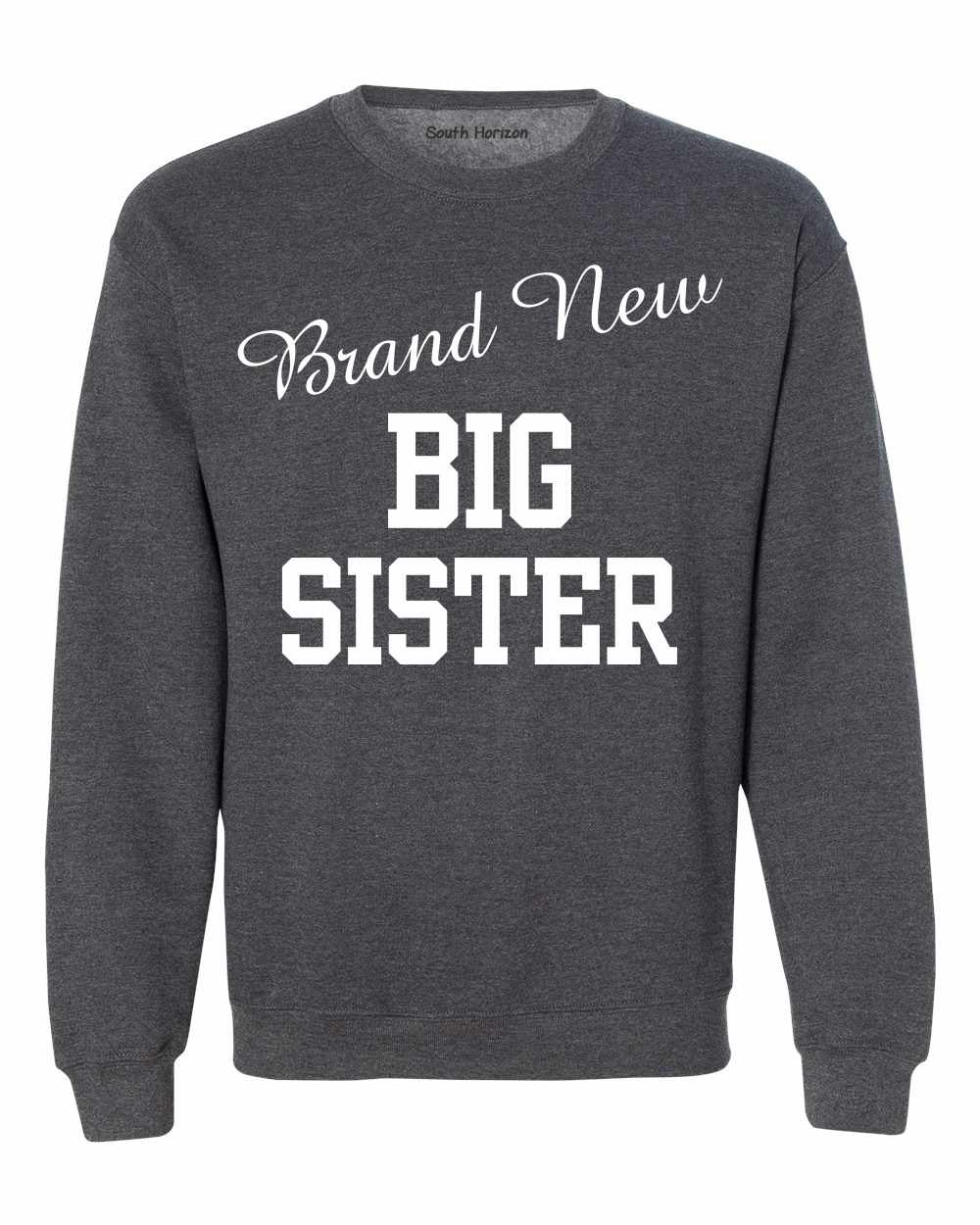 Brand New Big Sister on SweatShirt (#1000-11)