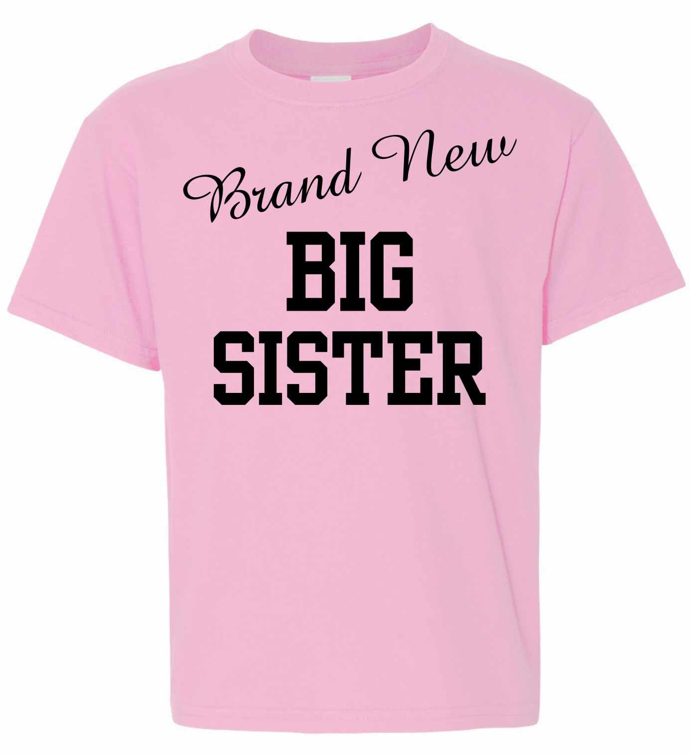 Brand New Big Sister on Youth T-Shirt (#1000-201)