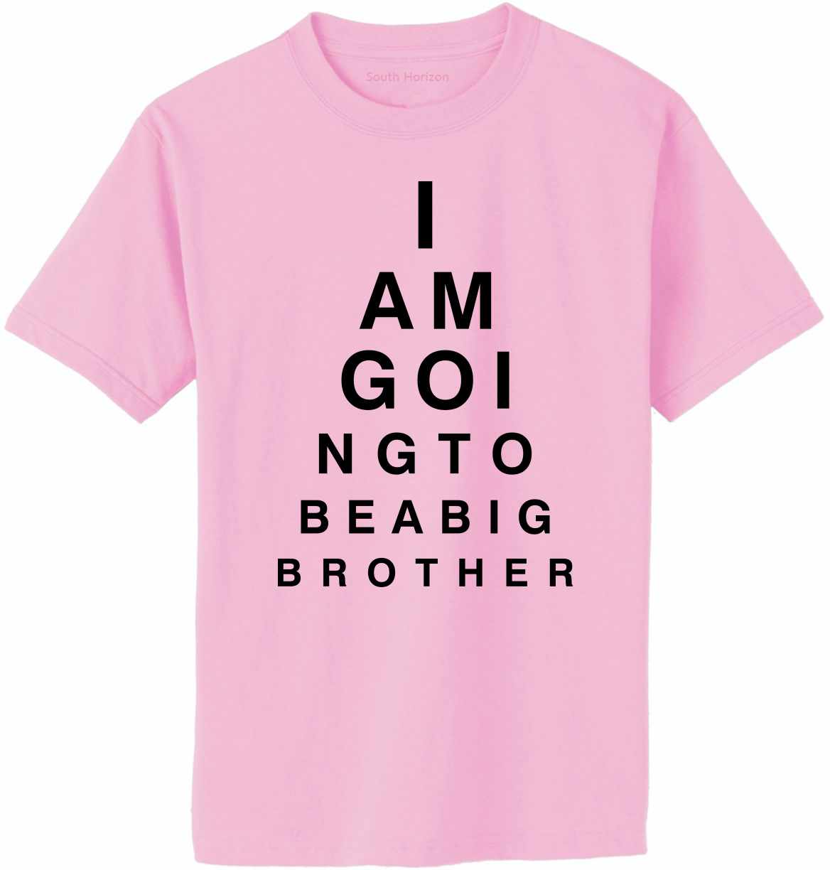 I AM GOING TO BE BIG BROTHER EYE CHART Adult T-Shirt (#1007-1)