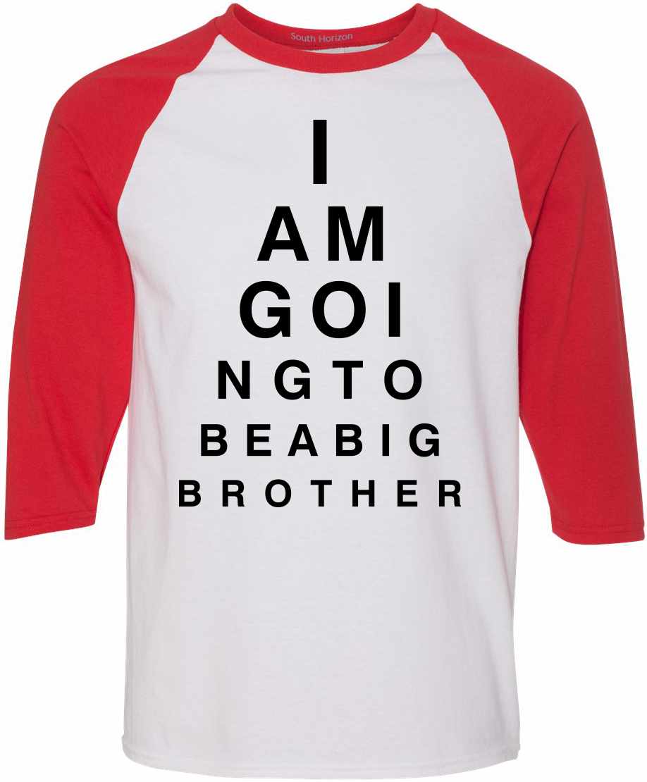 I AM GOING TO BE BIG BROTHER EYE CHART Adult Baseball 