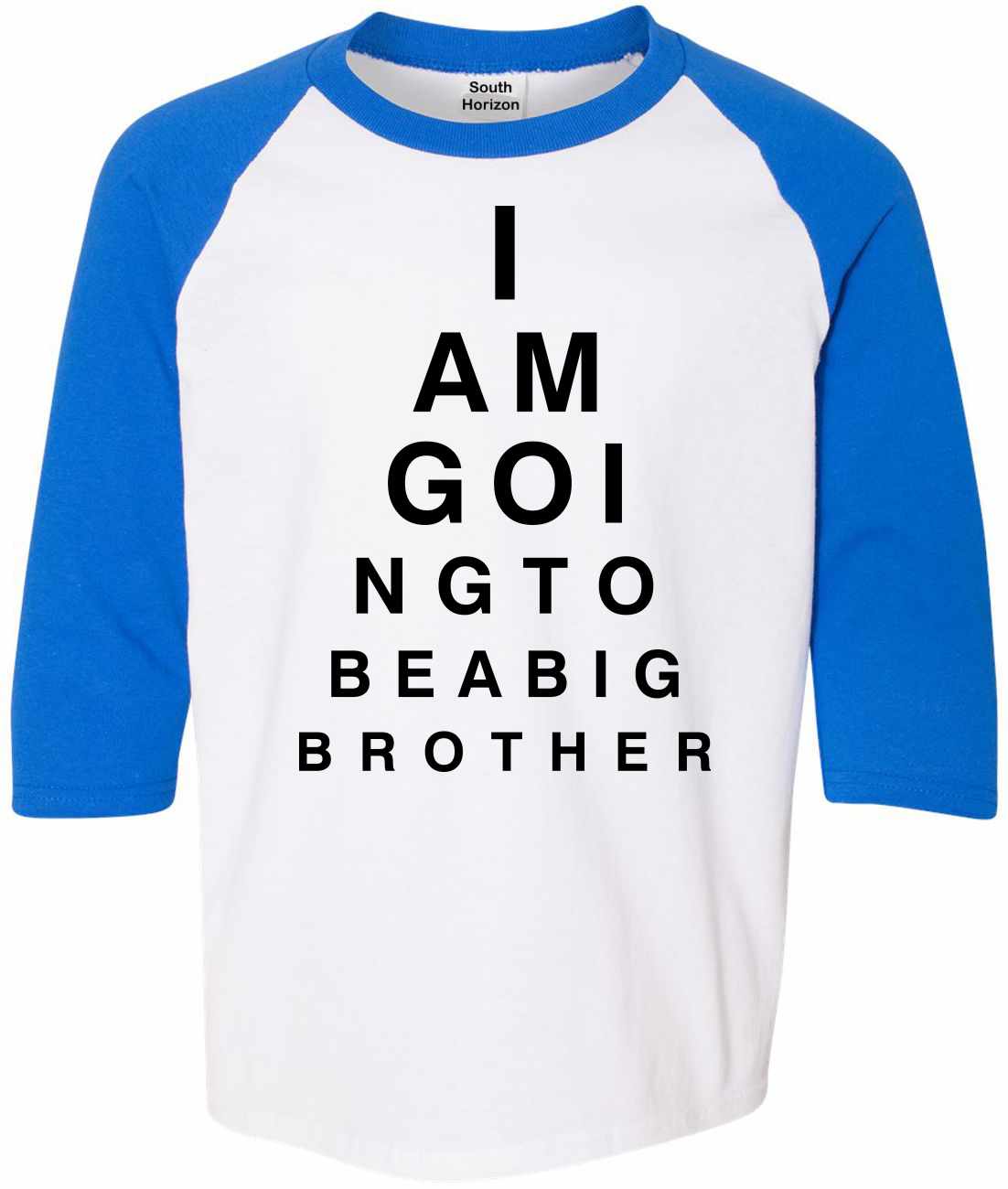 I AM GOING TO BE BIG BROTHER EYE CHART on Youth Baseball Shirt