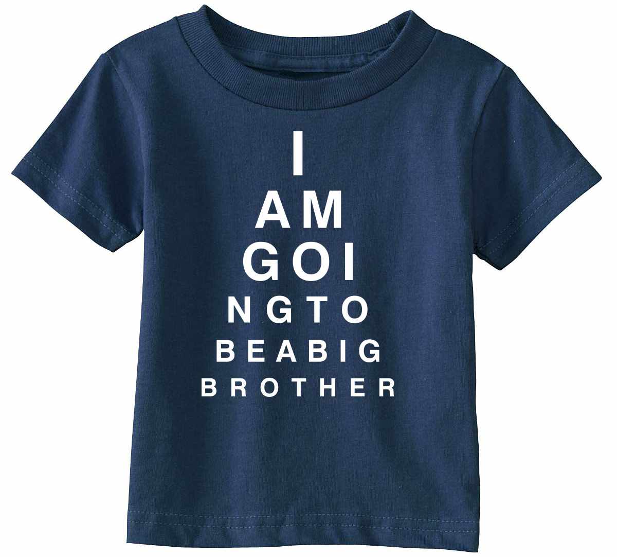 I AM GOING TO BE BIG BROTHER EYE CHART Infant/Toddler  (#1007-7)