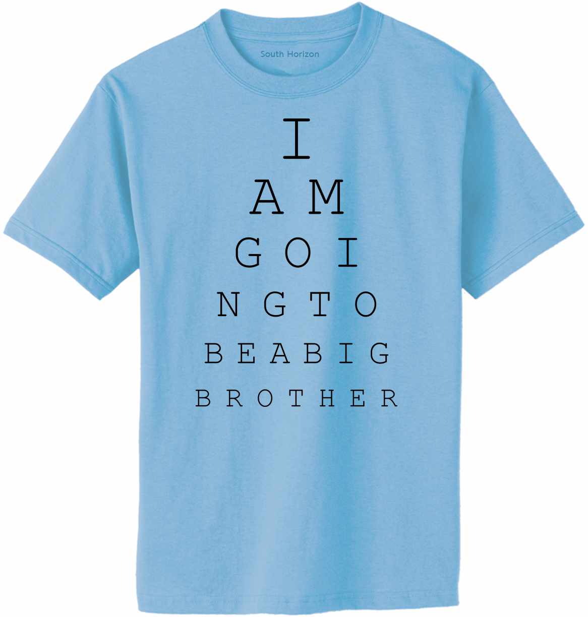 I AM GOING TO BE BIG BROTHER EYE CHART Adult T-Shirt (#1008-1)