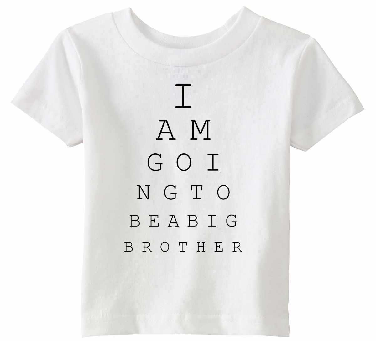 I AM GOING TO BE BIG BROTHER EYE CHART Infant/Toddler 