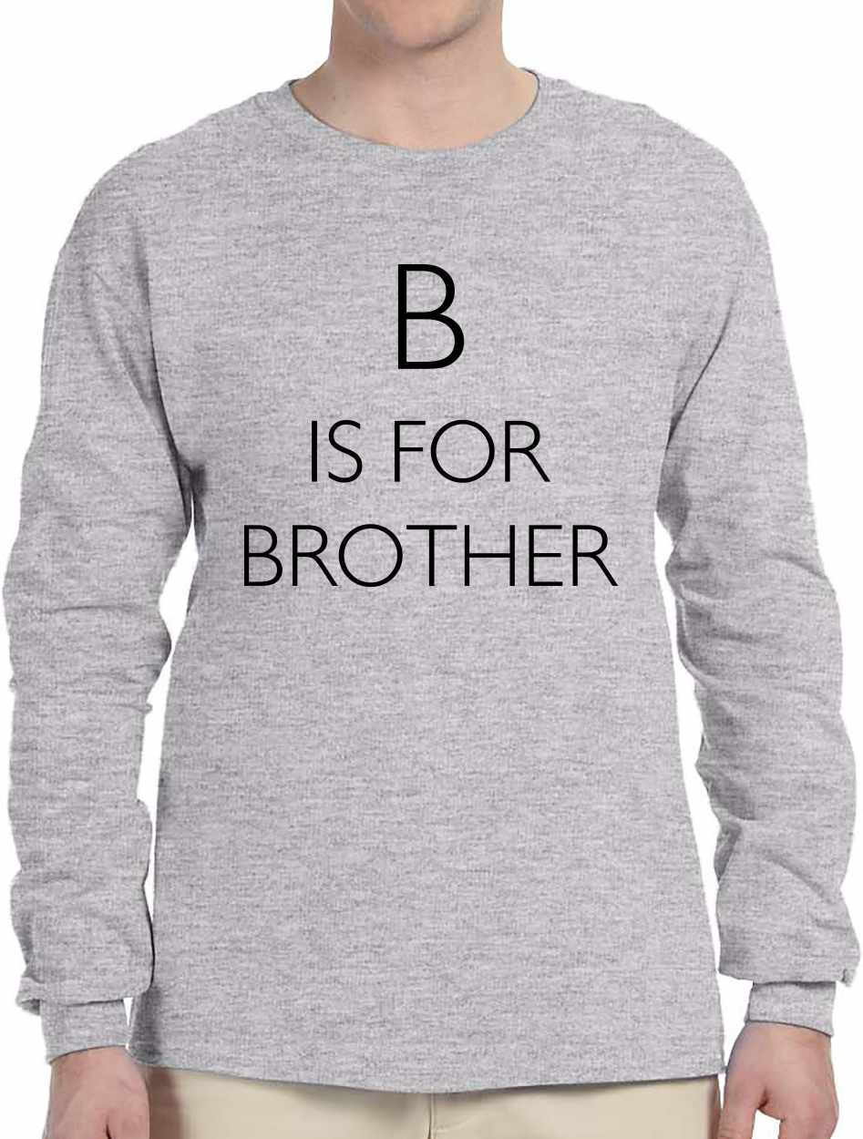 B is for Brother on Long Sleeve Shirt (#1009-3)