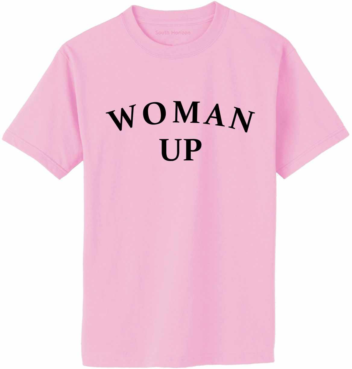 Woman Up Adult T-Shirt