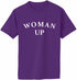 Woman Up Adult T-Shirt (#1010-1)