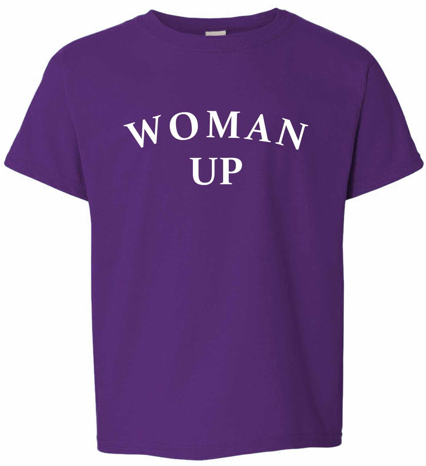 Woman Up on Kids T-Shirt