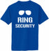 Ring Security Adult T-Shirt (#1011-1)