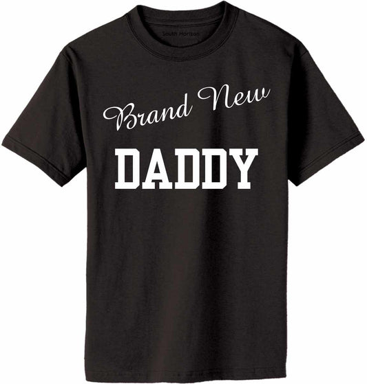 Brand New Daddy Adult T-Shirt