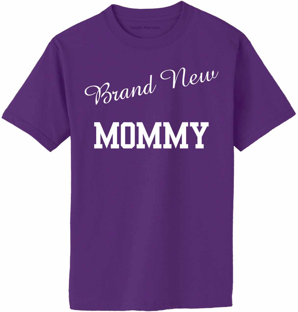 Brand New Mommy Adult T-Shirt