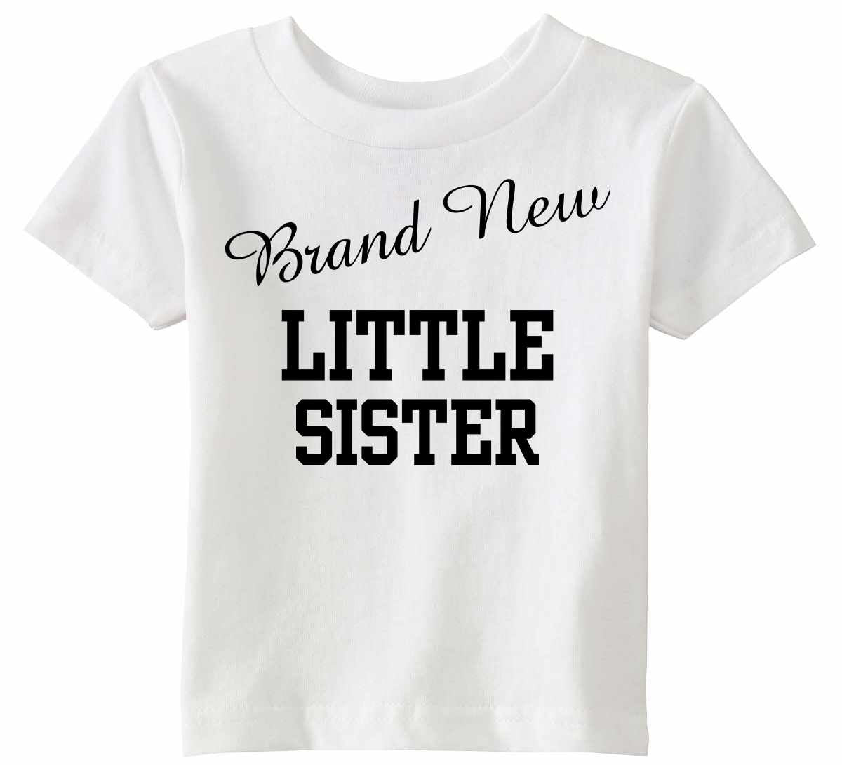 Brand New Little Sister Infant/Toddler 