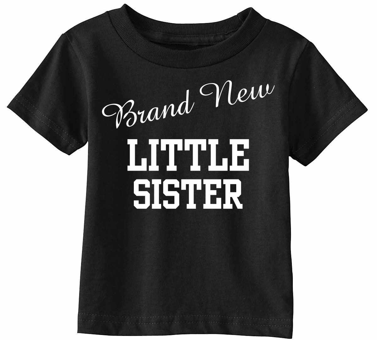 Brand New Little Sister Infant/Toddler  (#1023-7)