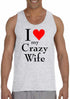 I LOVE MY CRAZY WIFE Mens Tank Top