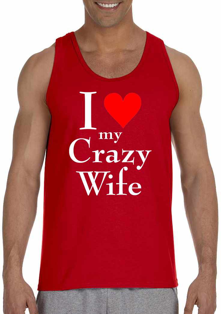 I LOVE MY CRAZY WIFE Mens Tank Top (#1024-5)