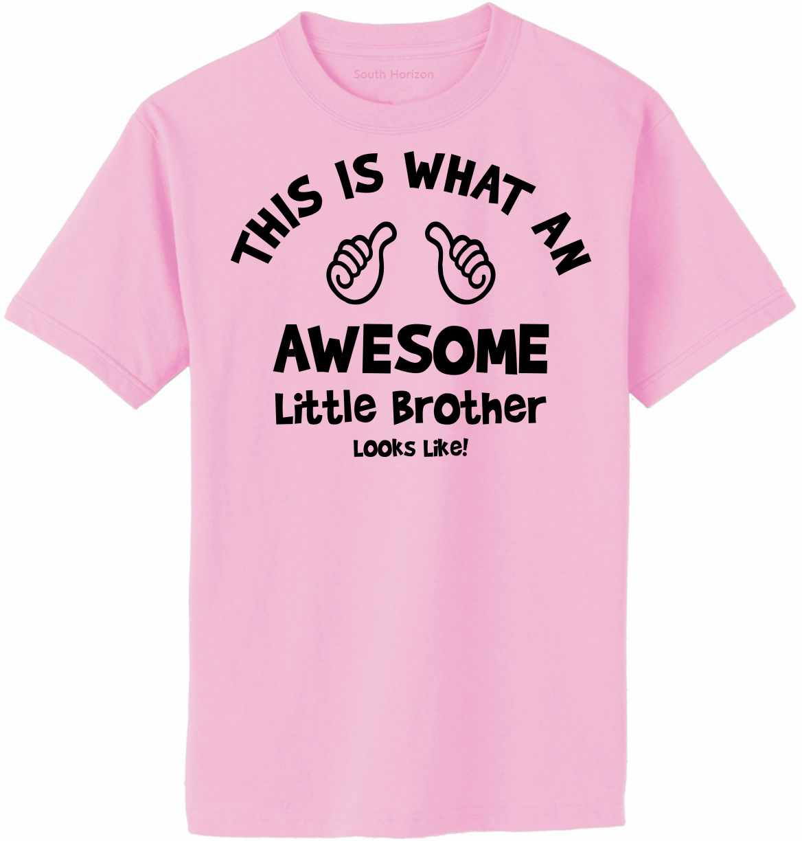 This is What an AWESOME LITTLE BROTHER Looks Like Adult T-Shirt (#1036-1)