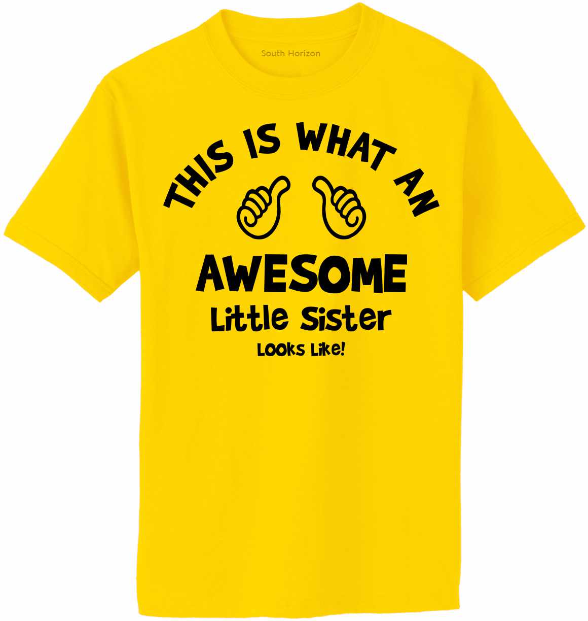 This is What an AWESOME LITTLE SISTER Looks Like Adult T-Shirt (#1037-1)