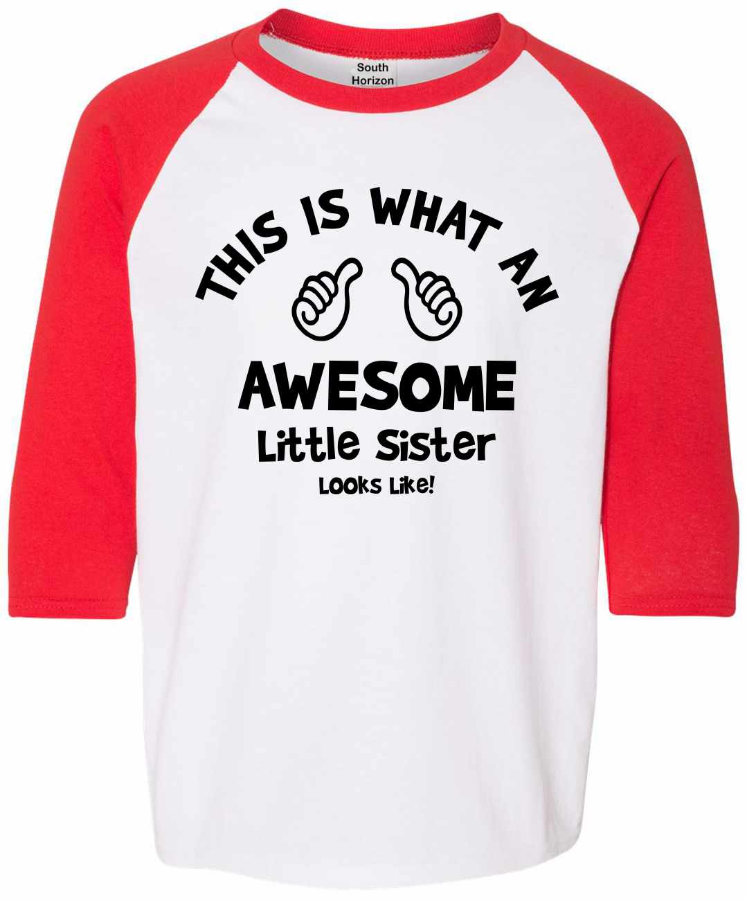 This is What an AWESOME LITTLE SISTER Looks Like on Youth Baseball Shirt (#1037-212)