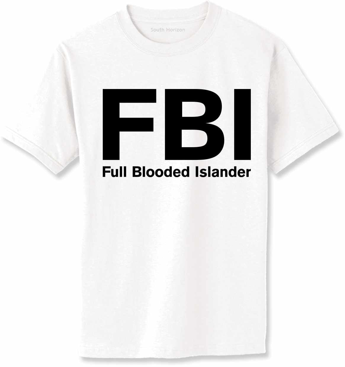 Full Blooded Islander Adult T-Shirt (#1038-1)