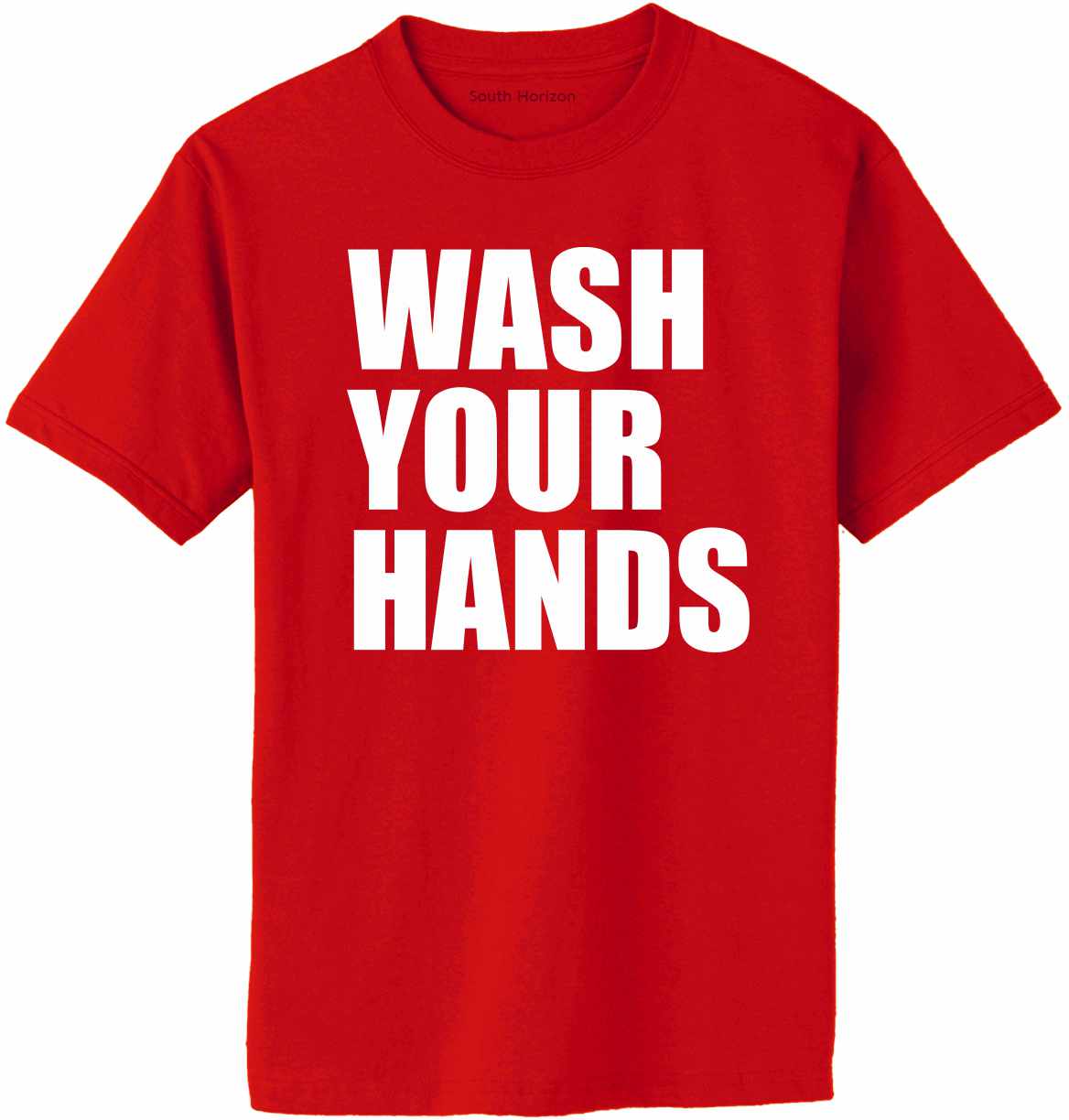 Wash Your Hands Adult T-Shirt