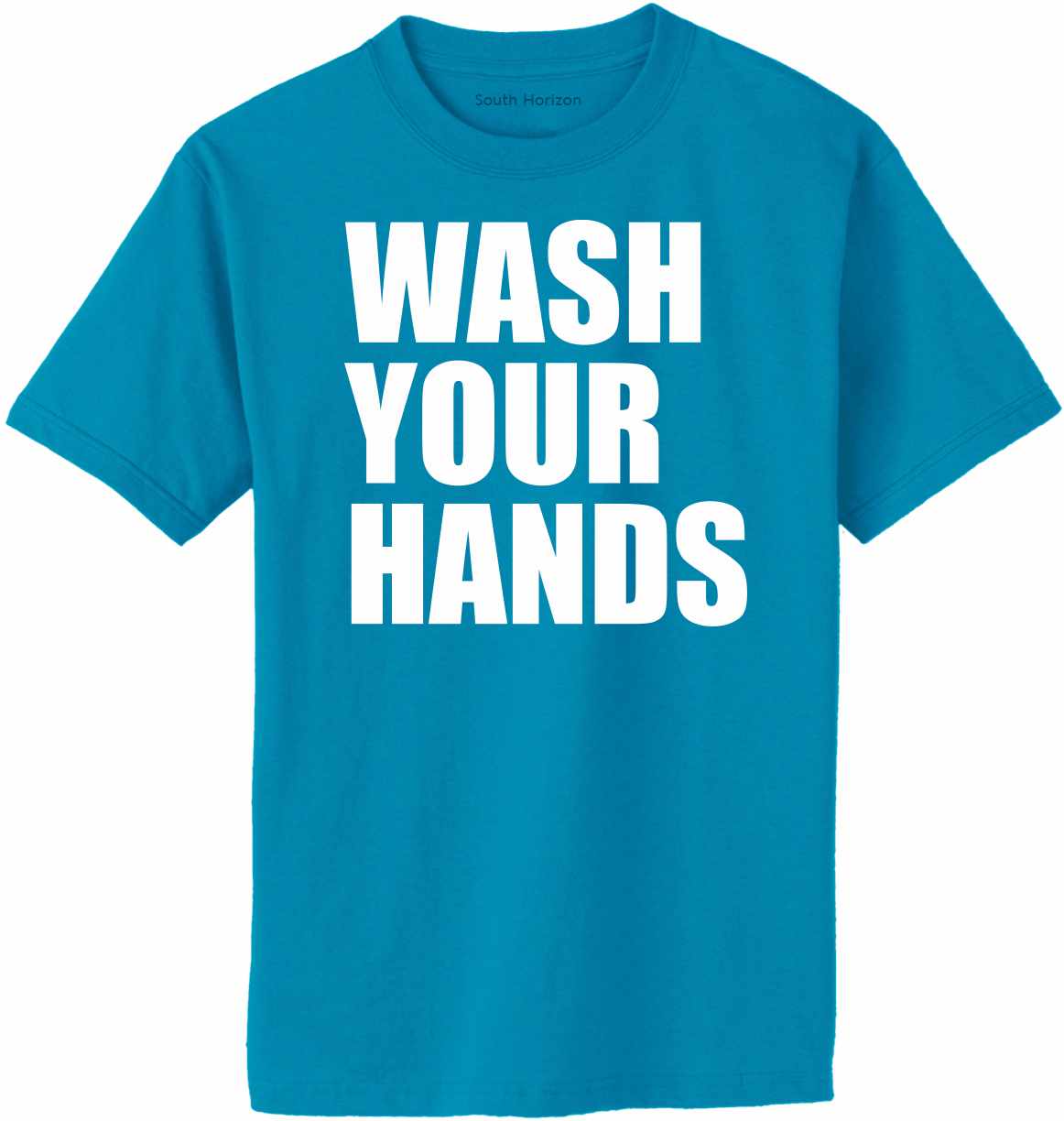 Wash Your Hands Adult T-Shirt (#1039-1)