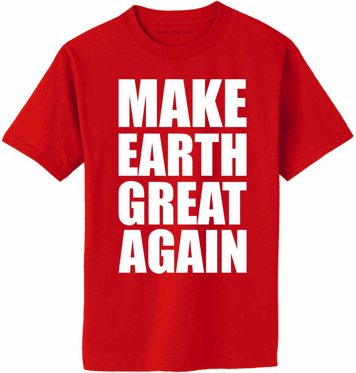 Make Earth Great Again Adult T-Shirt (#1041-1)