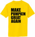 Make Pumpkin Great Again on Adult T-Shirt (#1043-1)