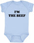 I'm The Beef Infant BodySuit (#1060-10)