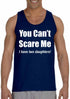 You Can't Scare Me, I have Two Daughters on Mens Tank Top (#1066-5)