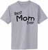 Best Mom Ever Adult T-Shirt (#1068-1)