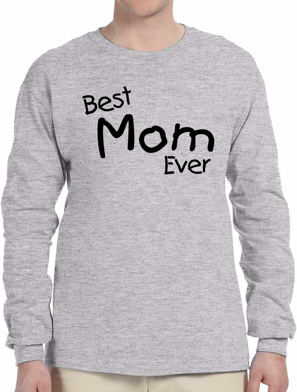 Best Mom Ever Long Sleeve (#1068-3)
